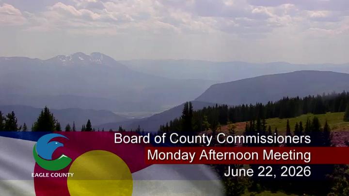 Thumbnail image for Board of County Commissioners Monday Afternoon Meeting, El Jebel - June 22, 2026